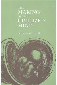 The Making of the Civilized Mind