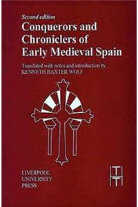 Conquerors and Chroniclers of Early Medieval Spain