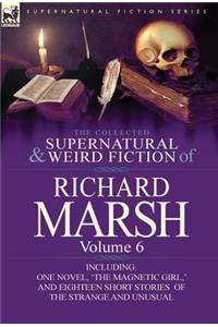 Collected Supernatural and Weird Fiction of Richard Marsh