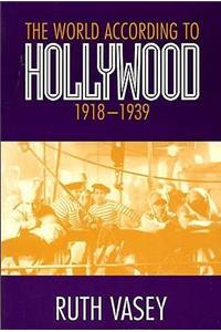 The World According To Hollywood,1918-1939