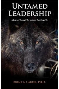 Untamed Leadership