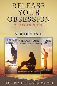 Release Your Obsession