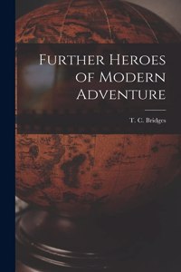 Further Heroes of Modern Adventure