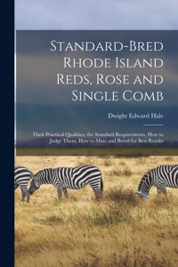 Standard-bred Rhode Island Reds, Rose and Single Comb