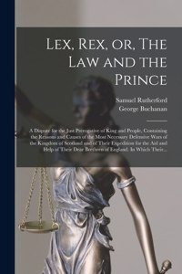 Lex, Rex, or, The Law and the Prince