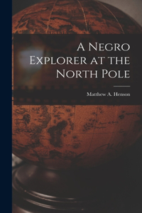 Negro Explorer at the North Pole