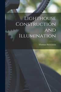 Lighthouse Construction and Illumination