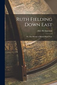 Ruth Fielding Down East