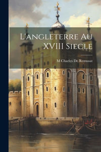 L'angleterre Au XVIII Siecle