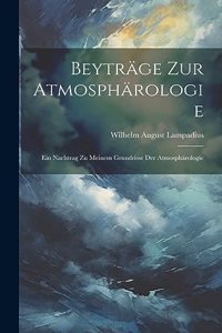 Beyträge Zur Atmosphärologie