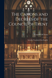 Canons and Decrees of the Council of Trent