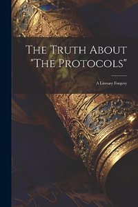 Truth About "The Protocols"