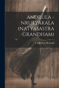 Andrula - Nrutyakala (Natyasastra Grandham)