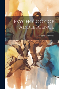 Psychology of Adolescence
