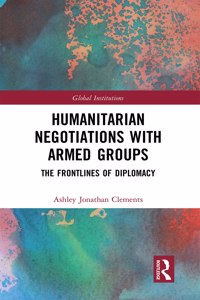 Humanitarian Negotiations with Armed Groups