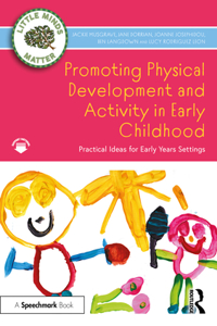 Promoting Physical Development and Activity in Early Childhood