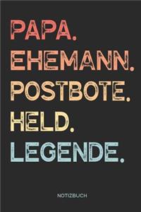 Papa. Ehemann. Postbote. Held. Legende. - Notizbuch