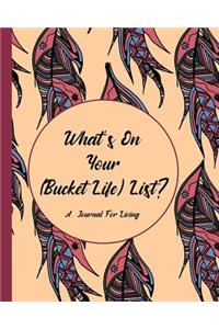 What's On Your (Bucket) Life List?