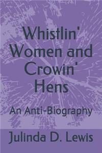 Whistlin' Women and Crowin' Hens