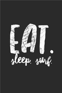 Eat Sleep Surf