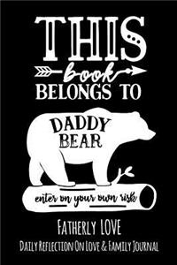 This Book Belongs To Daddy Bear Enter On Your Own Risk