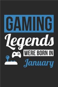 Gaming Notebook - Gaming Legends Were Born In January - Gaming Journal - Birthday Gift for Gamer