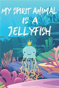 My Spirit Animal Is A Jellyfish