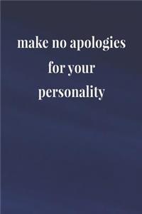 Make No Apologies For Your Personality