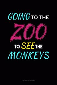 Going To The Zoo To See The Monkeys