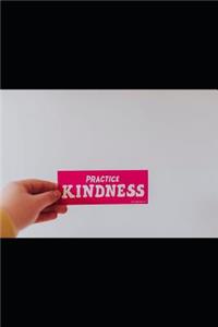 Practice Kindness