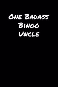 One Badass Bingo Uncle