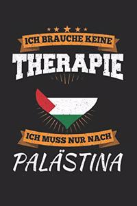 Ich Brauche Keine Therapie Ich Muss Nur Nach Palästina