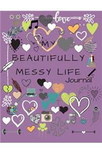 My Beautifully Messy Life