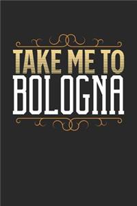 Take Me To Bologna
