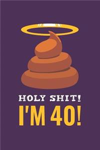 Holy Shit I'm 40