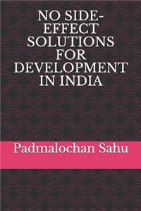 No Side-Effect Solutions for Development in India