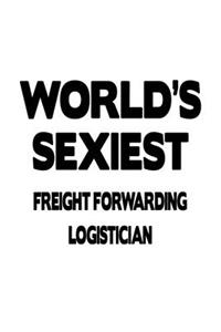 World's Sexiest Freight Forwarding Logistician