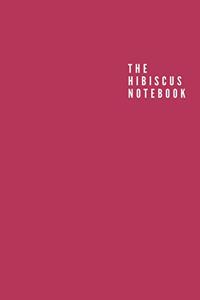 The Hibiscus Notebook