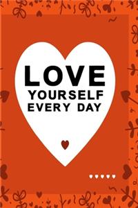 Love yourself every day orange color with black text