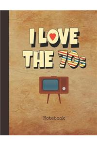 I Love the 70s Notebook