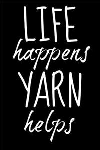 Life Happens Yarn Helps