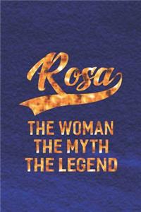 Rosa the Woman the Myth the Legend