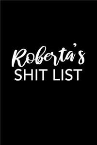 Roberta's Shit List