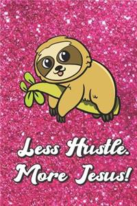 Less Hustle More Jesus