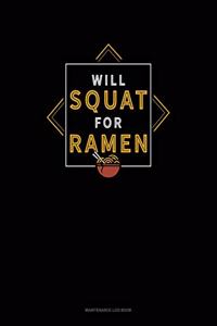 Will Squat For Ramen