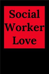 Social Worker Love