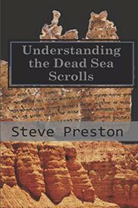 Understanding the Dead Sea Scrolls