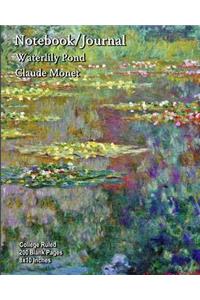 Notebook/Journal - Waterlily Pond - Claude Monet: College Ruled - 200 Blank Pages - 8x10 Inches