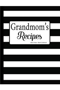 Grandmom's Recipes Black Stripe Blank Cookbook