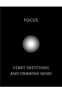 FOCUS (Bright Lights Circle in The Center) START SKETCHING AND DRAWING NOW!